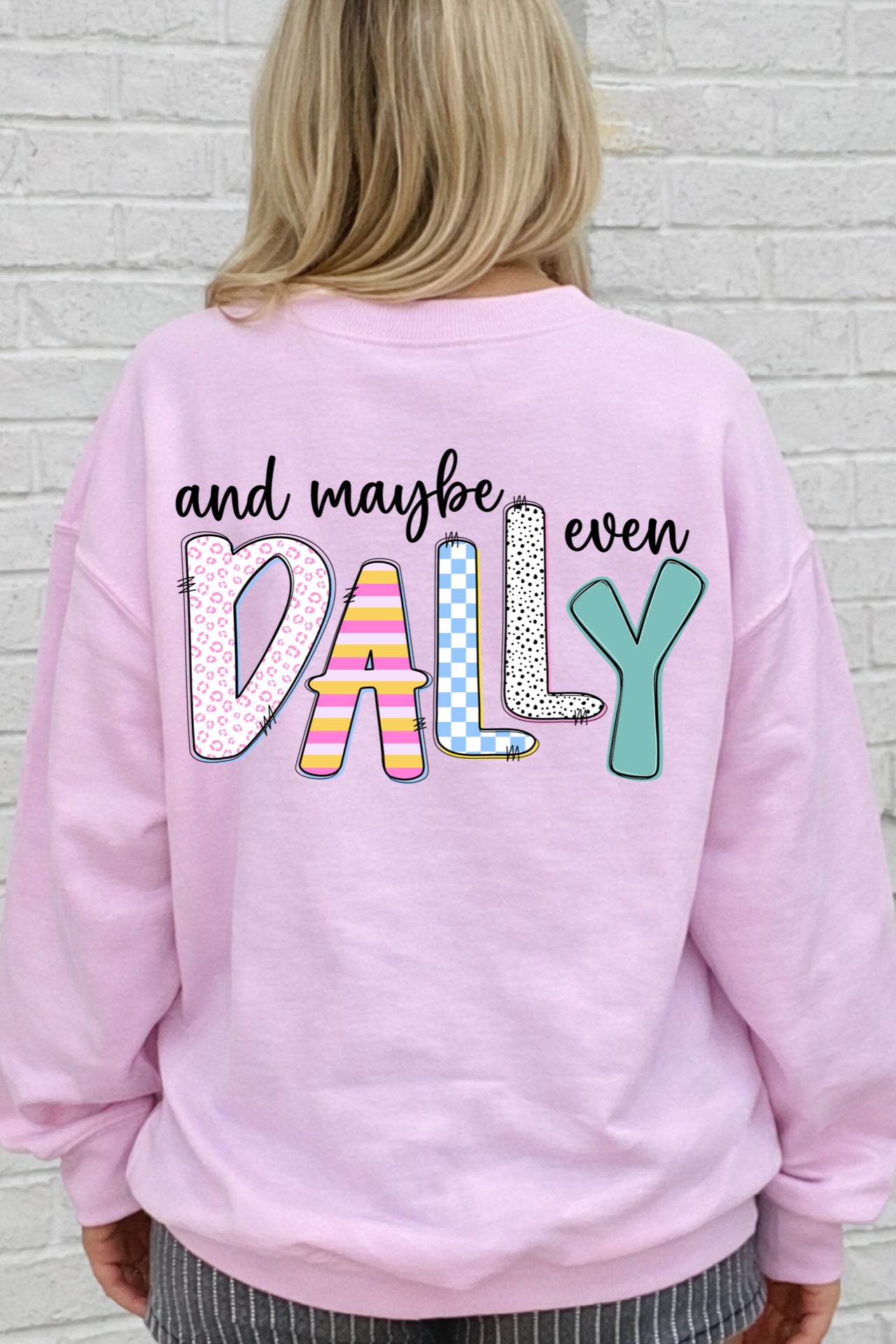 Absolutely Gonna Dilly Sweatshirt