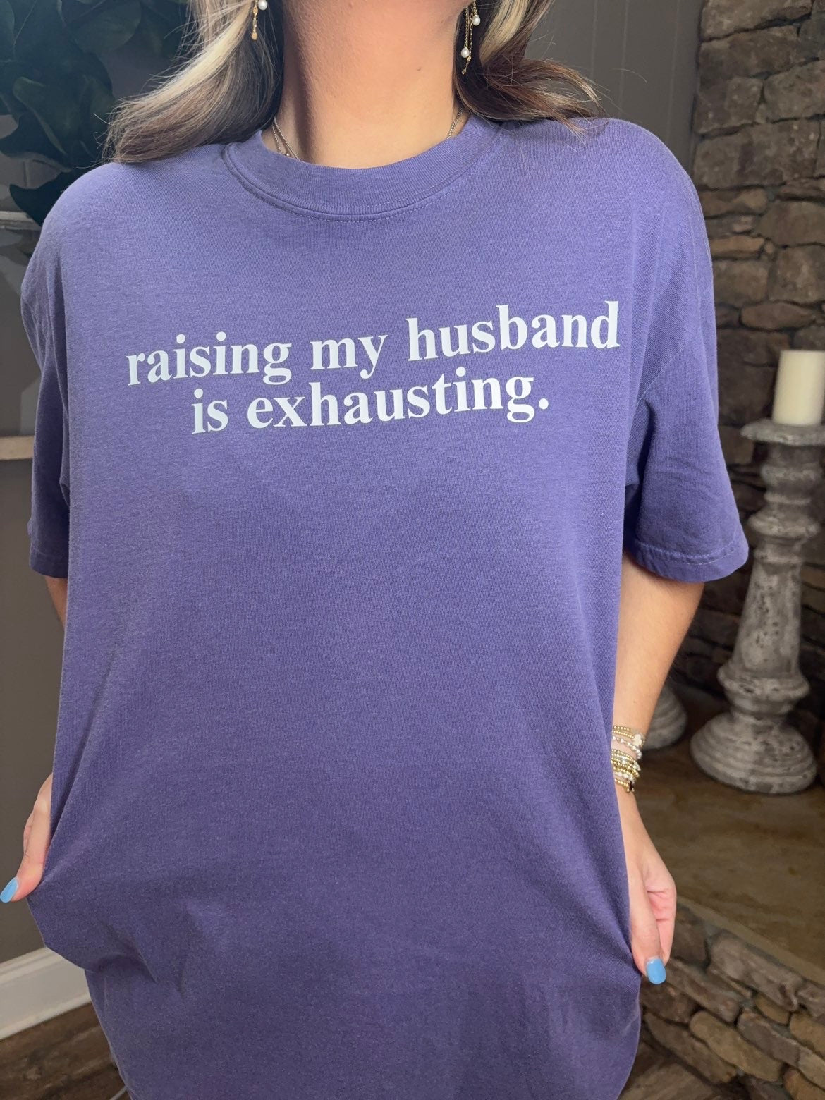 Raising My Husband is Exhausting Tees