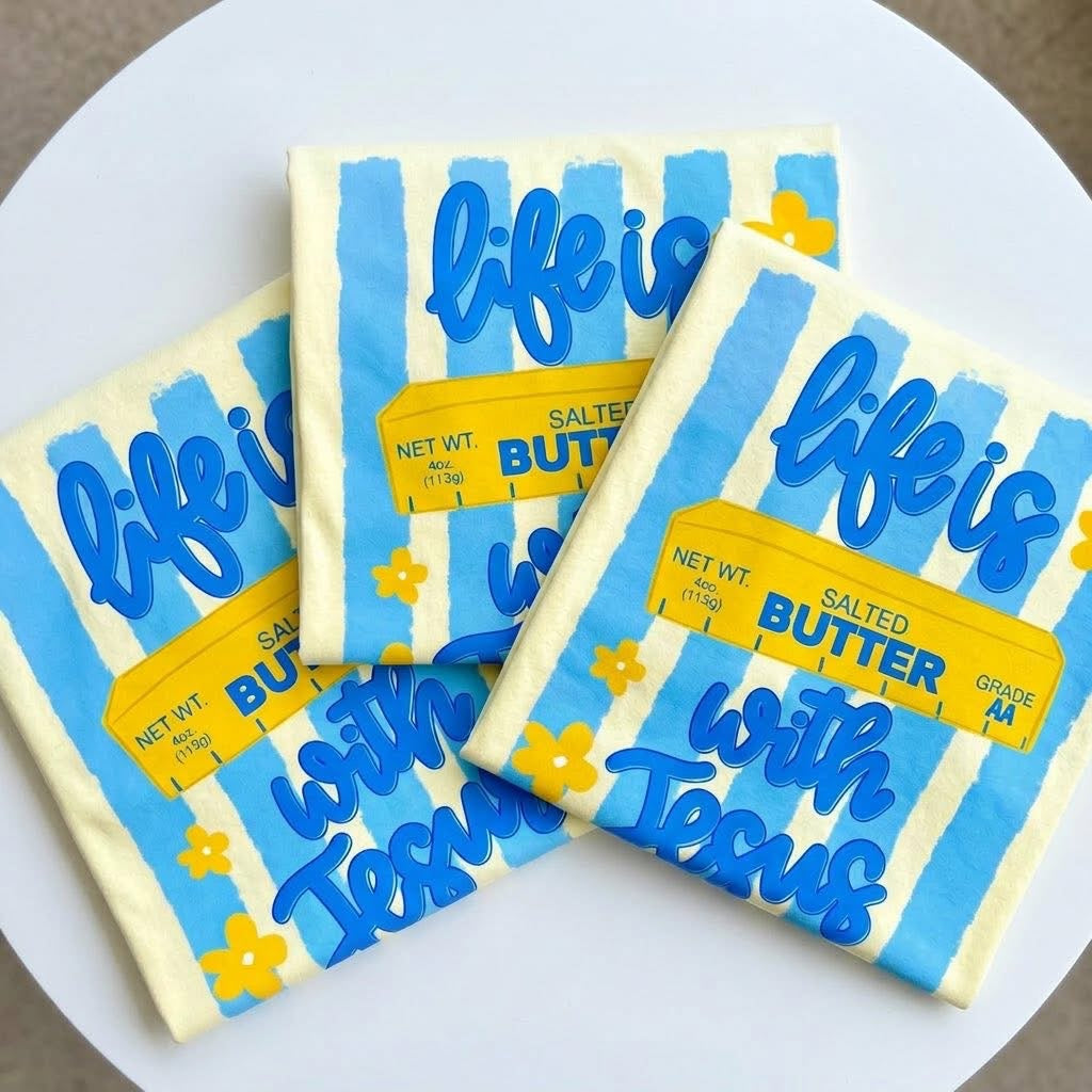 Life is Butter with Jesus CC Tee
