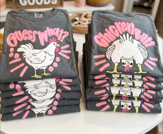 Guess What, Chicken Butt Tees