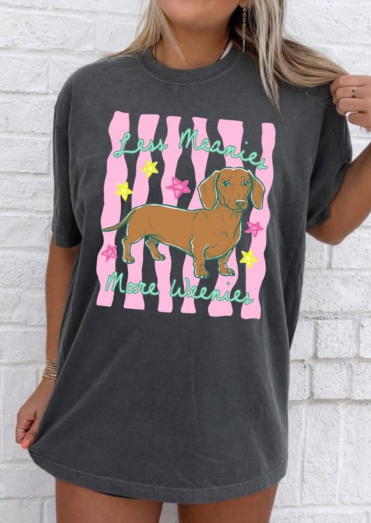 Less Meanie, More Weenie Tees