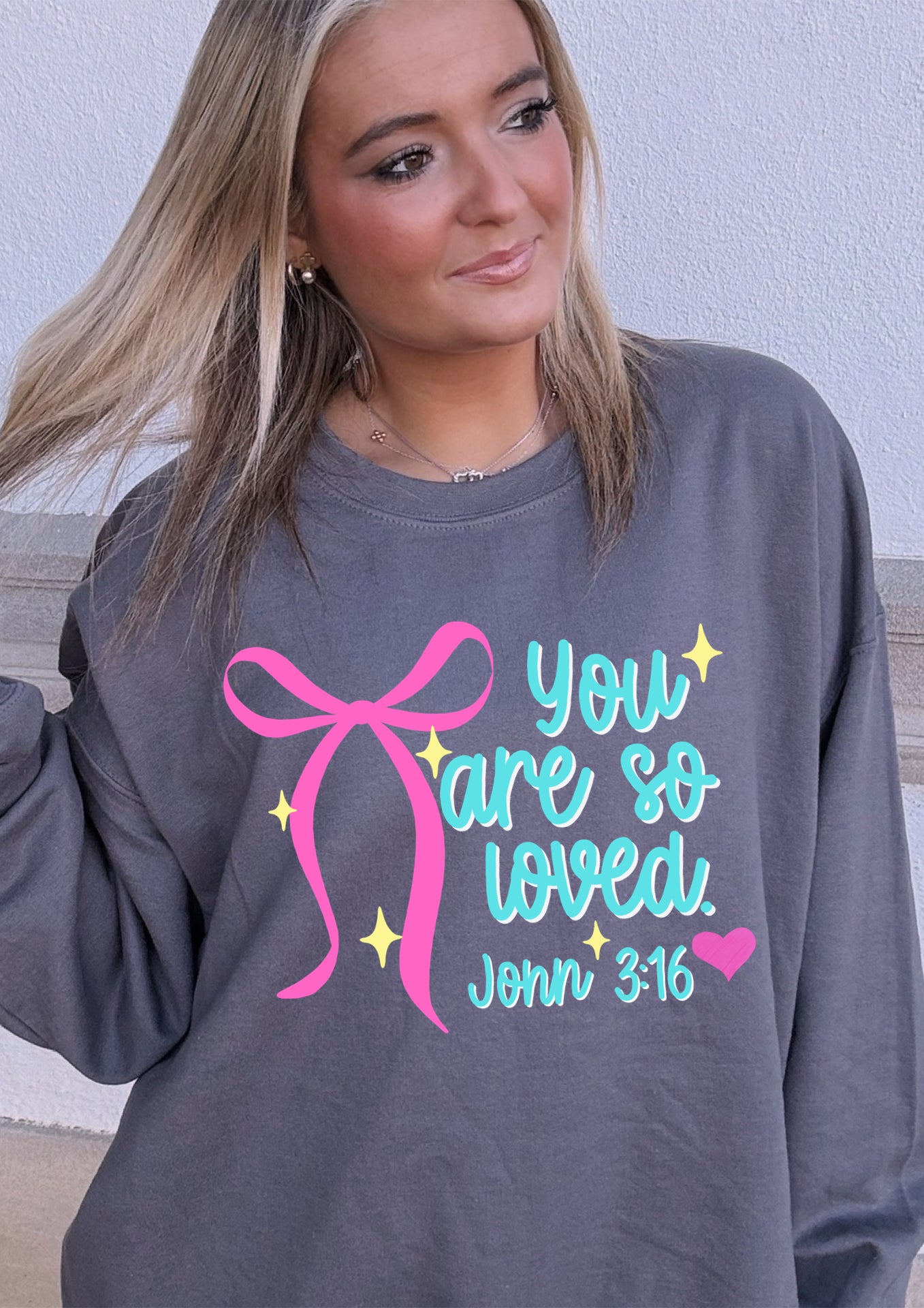 You Are So Loved Sweatshirt
