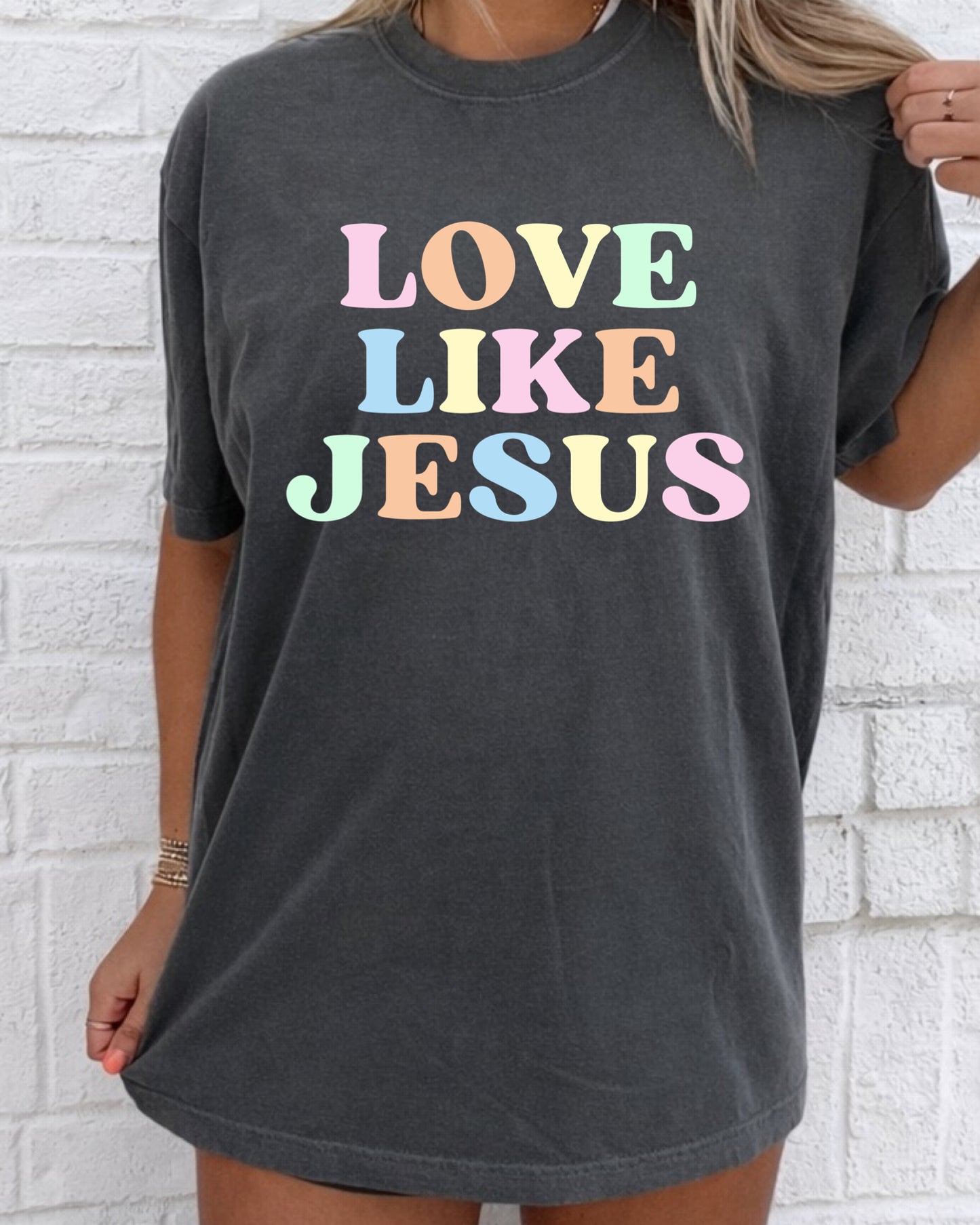 Multi Love Like Jesus Tees & Sweatshirts
