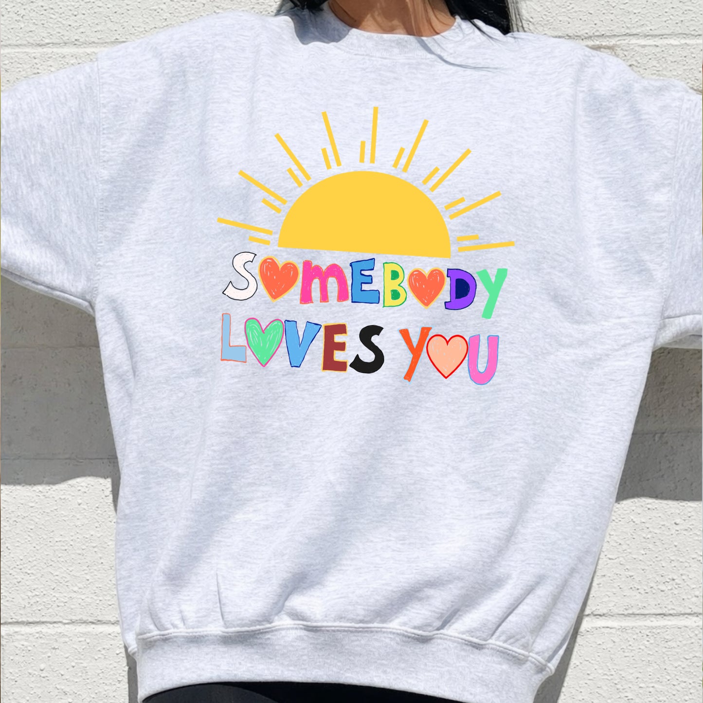 Somebody Loves You Sun Sweatshirt