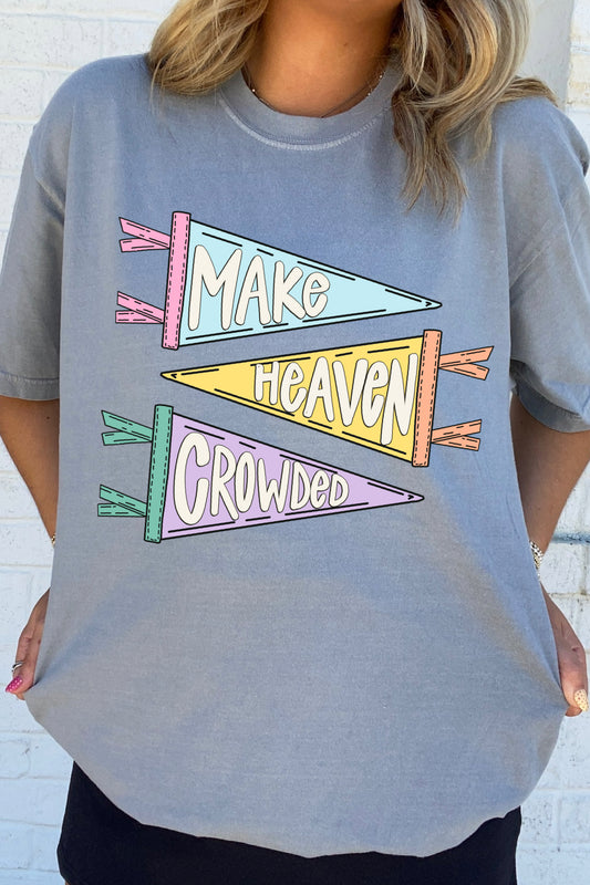 Make Heaven Crowded Pennant Tee