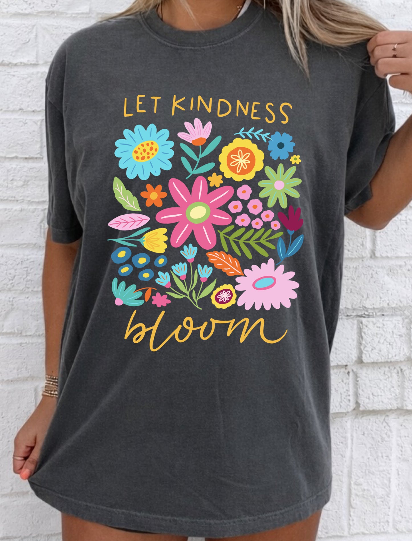 Let Kindness Bloom Tees