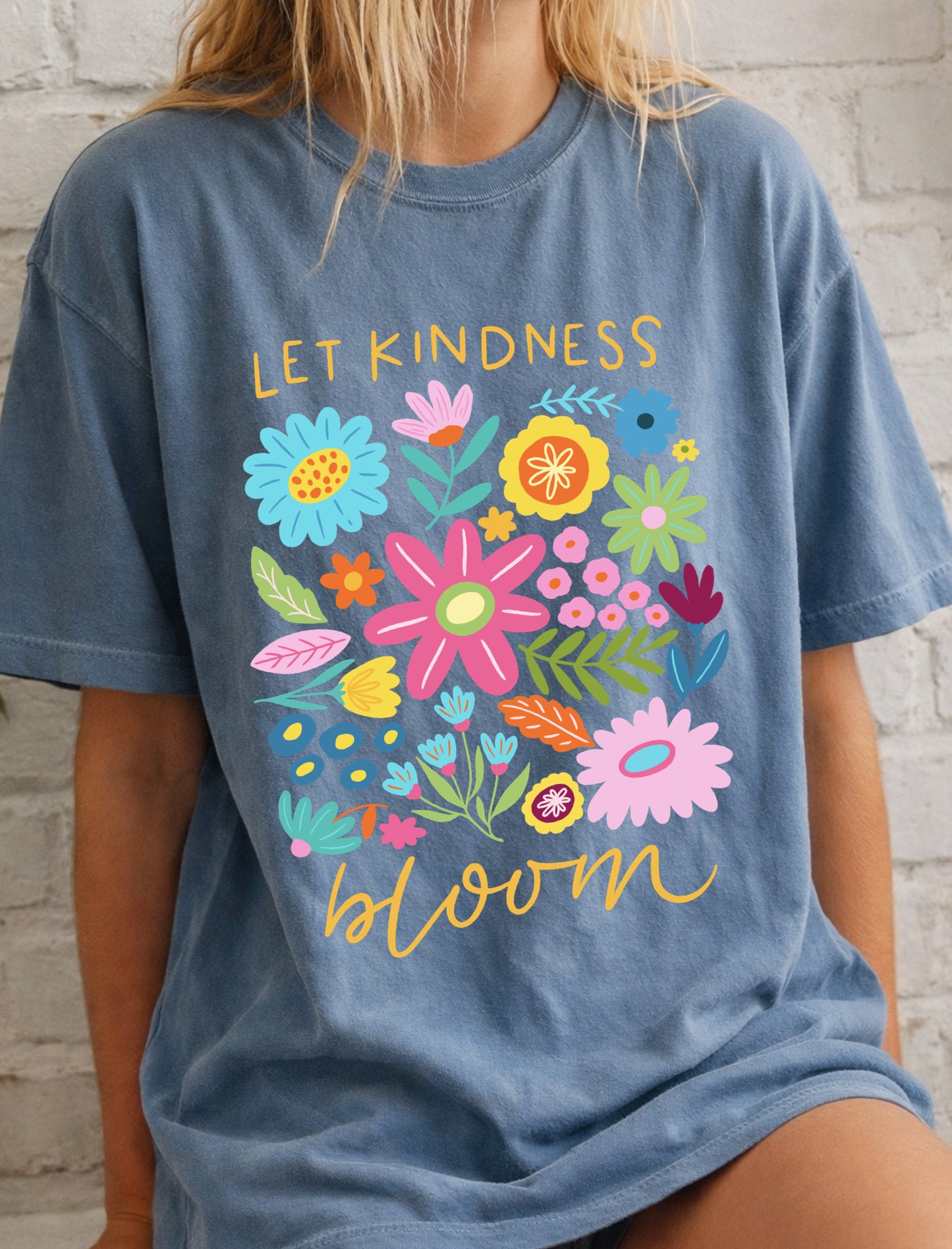 Let Kindness Bloom Tees