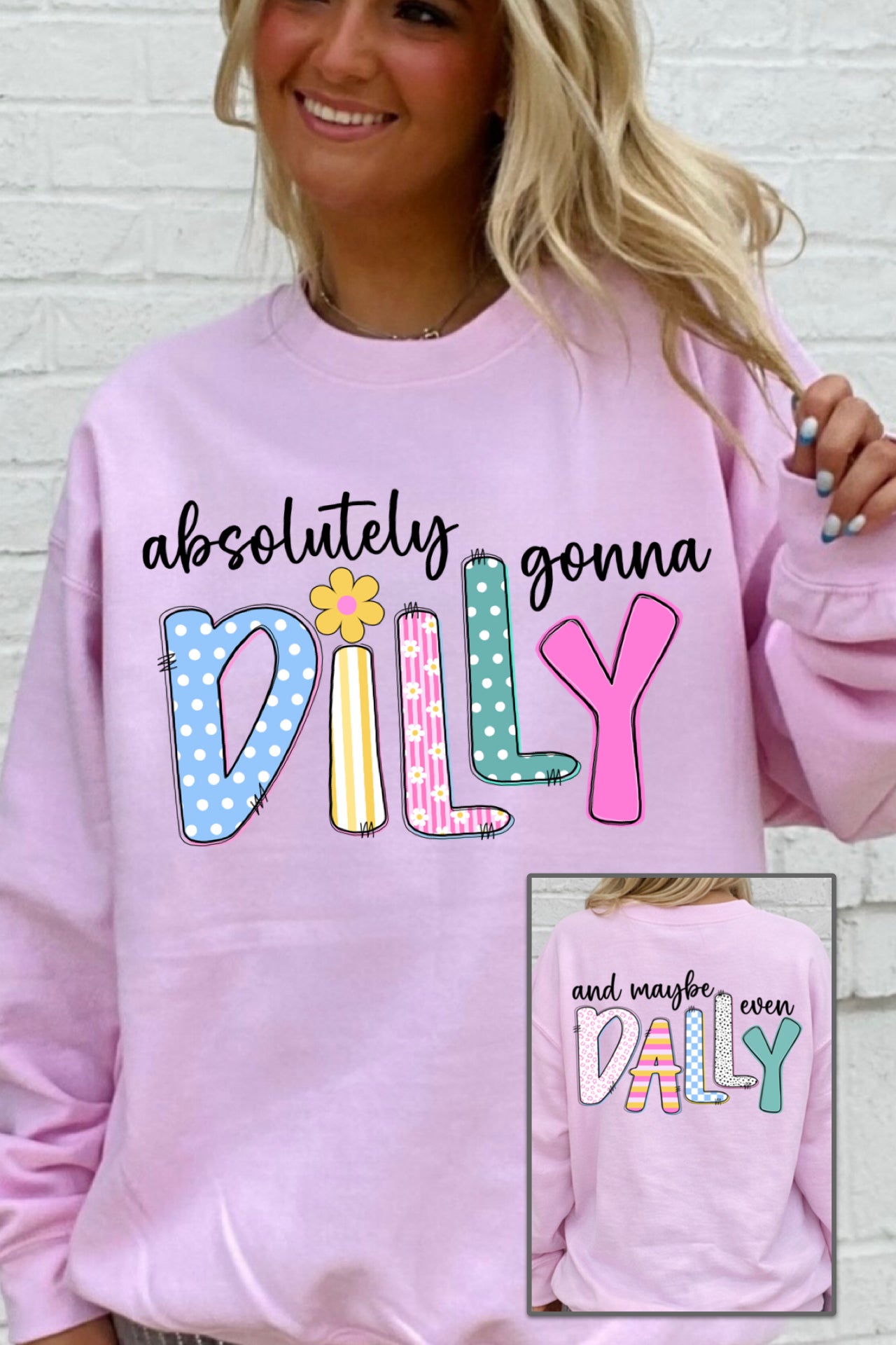 Absolutely Gonna Dilly Sweatshirt