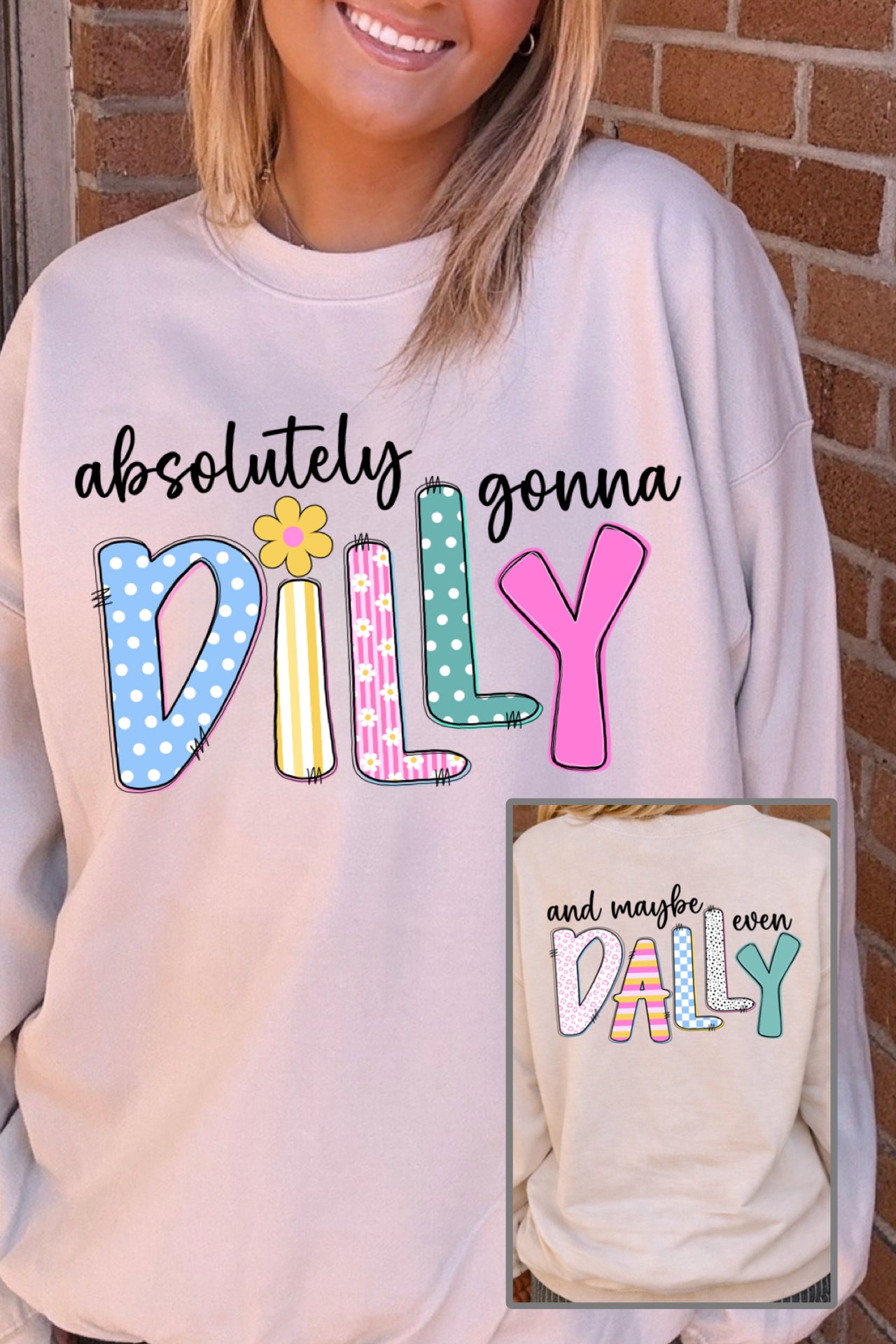 Absolutely Gonna Dilly Sweatshirt