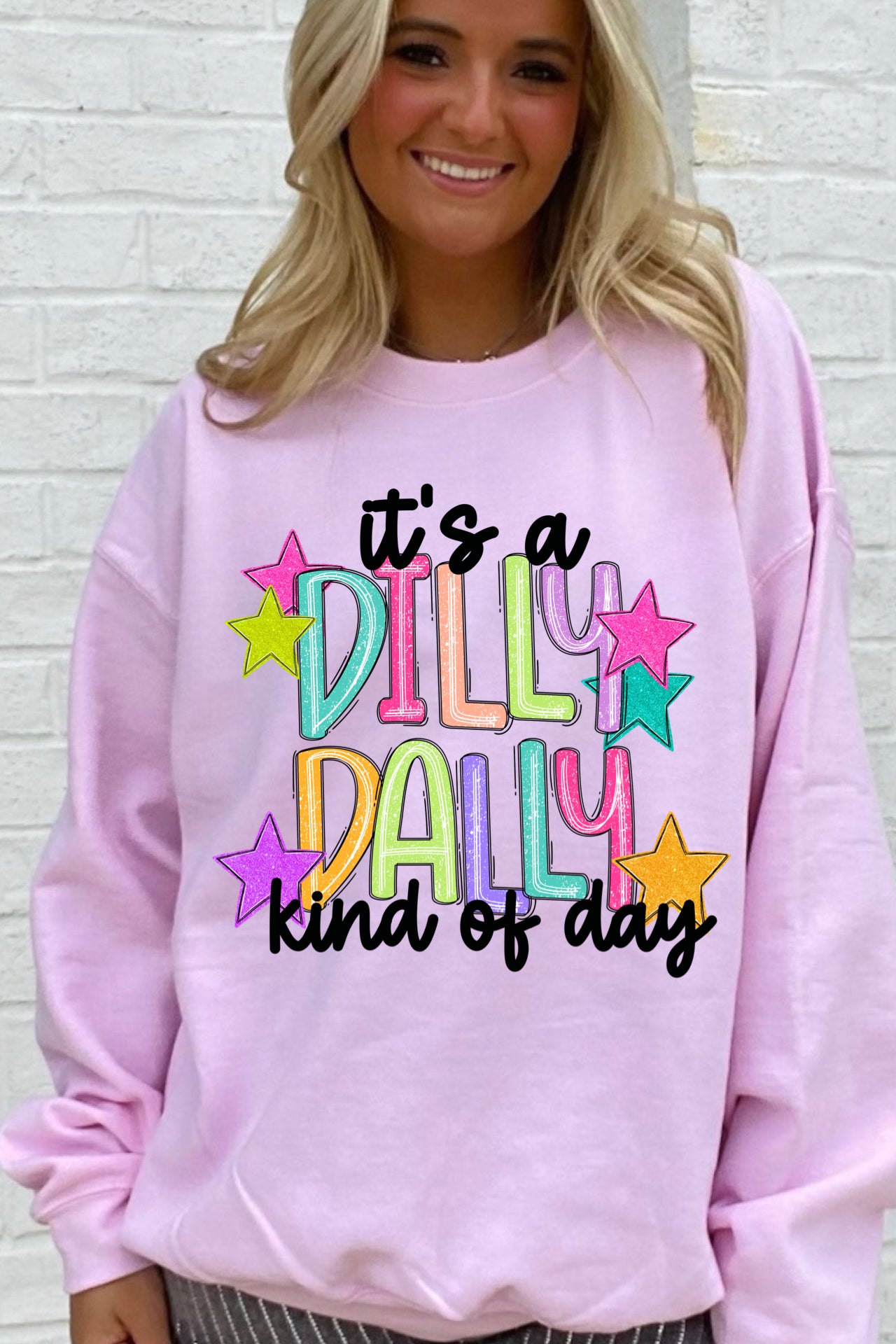 Dilly Dally Kind of Day Sweatshirts