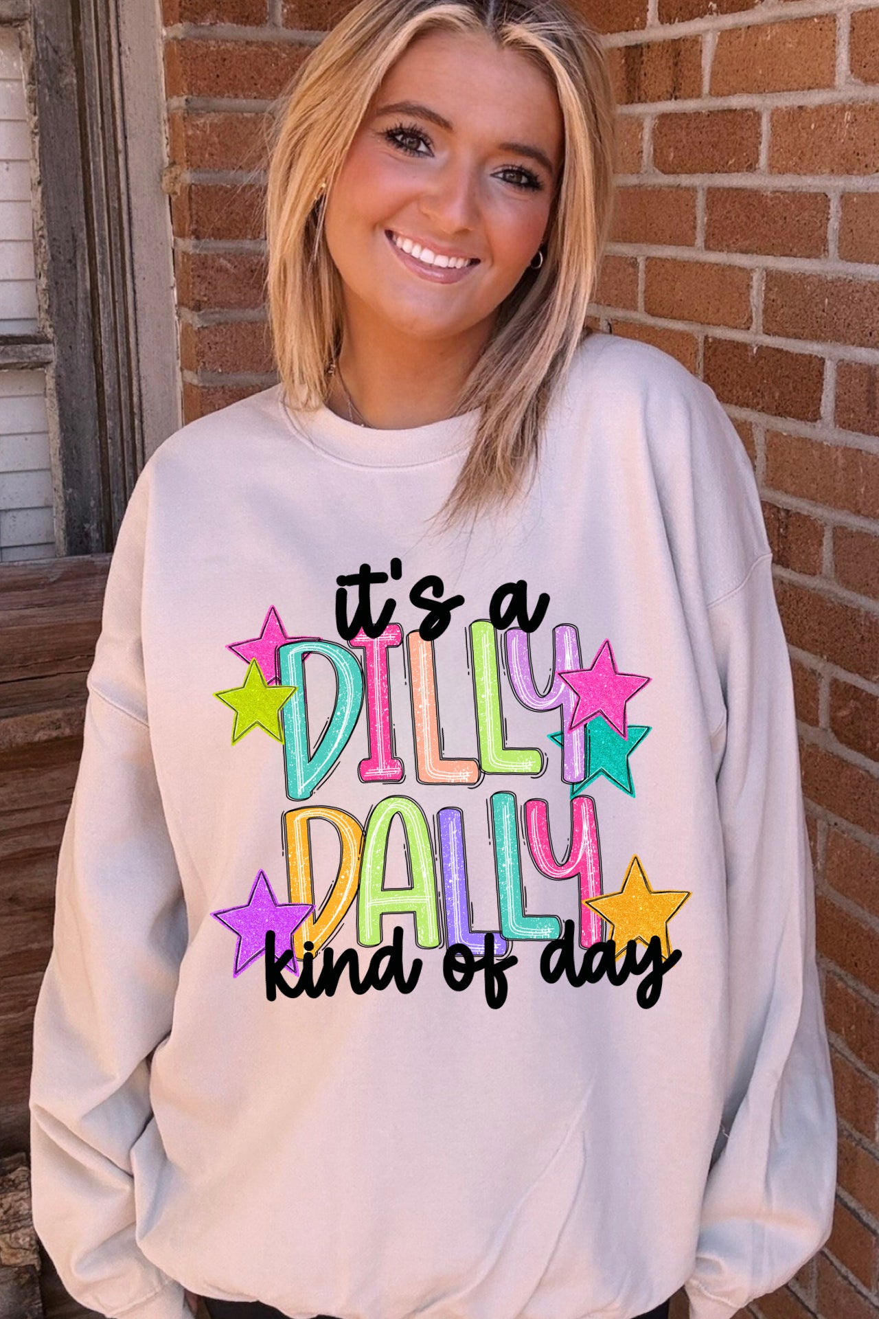 Dilly Dally Kind of Day Sweatshirts