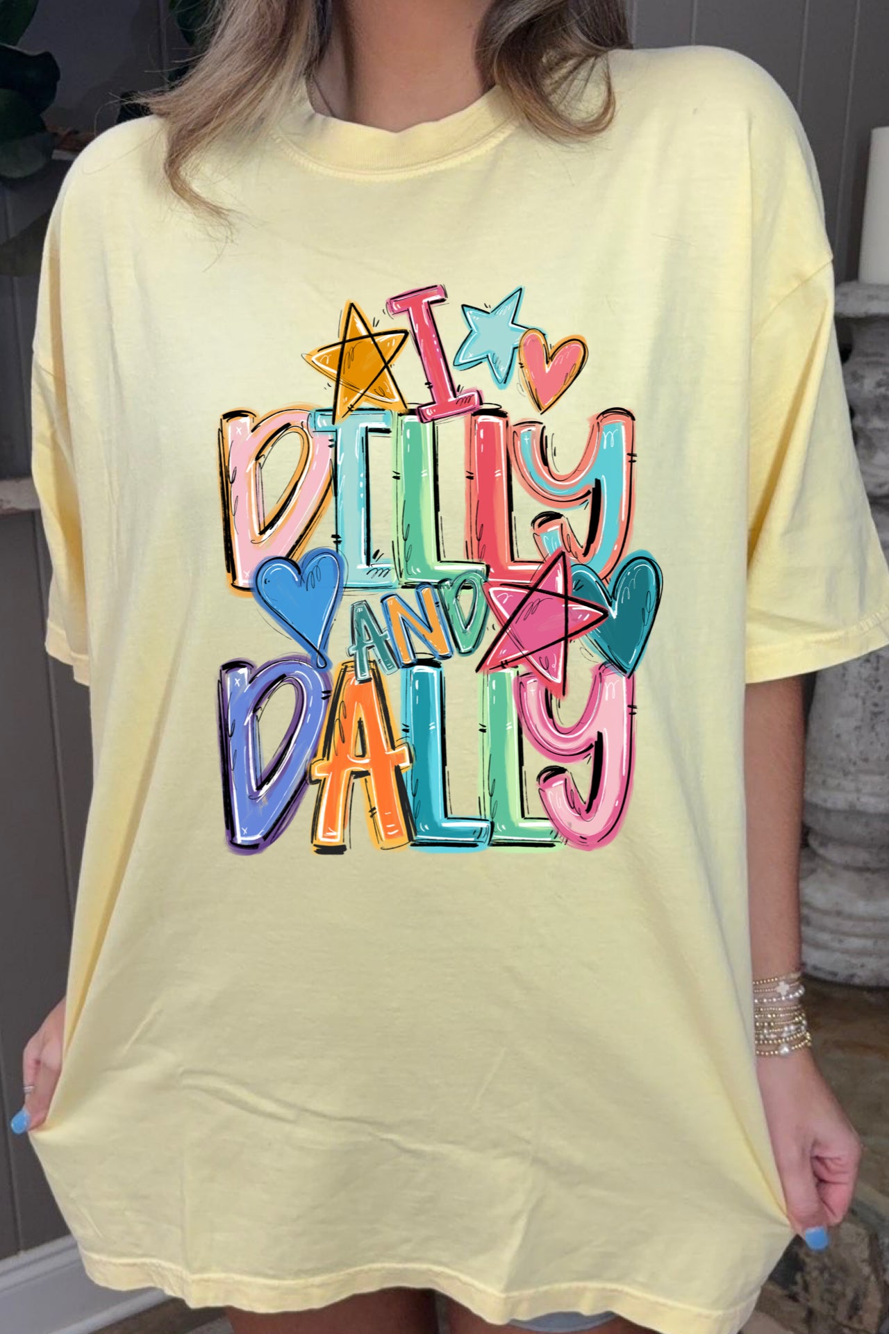 I Dilly and Dally Tees