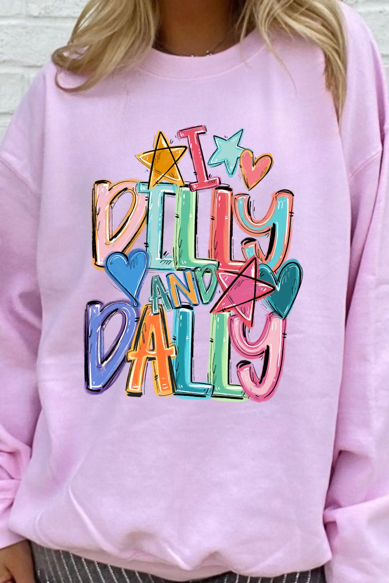 I Dilly and Dally Sweatshirts