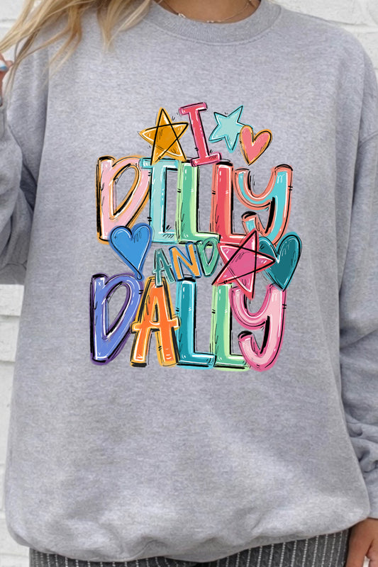I Dilly and Dally Sweatshirts